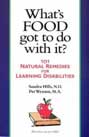 What's Food Got to Do With It?: 101 Natural Remedies for Learning Disabilities by Pat Wyman